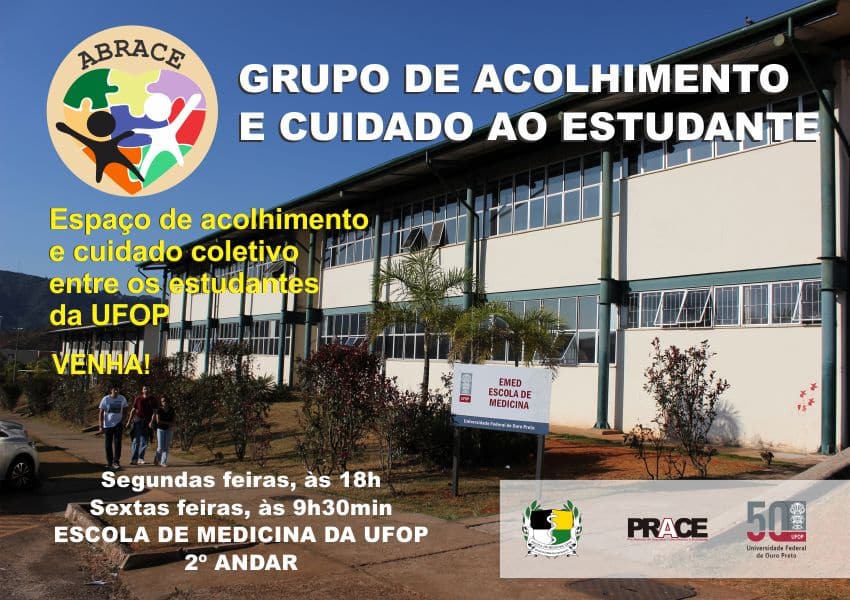 Cartaz de divulgação do Grupo de Acolhimento e Cuidado ao Estudante, projeto Abrace, tendo ao fundo o prédio do Curso de Medicina da Universidade Federal de Ouro Preto