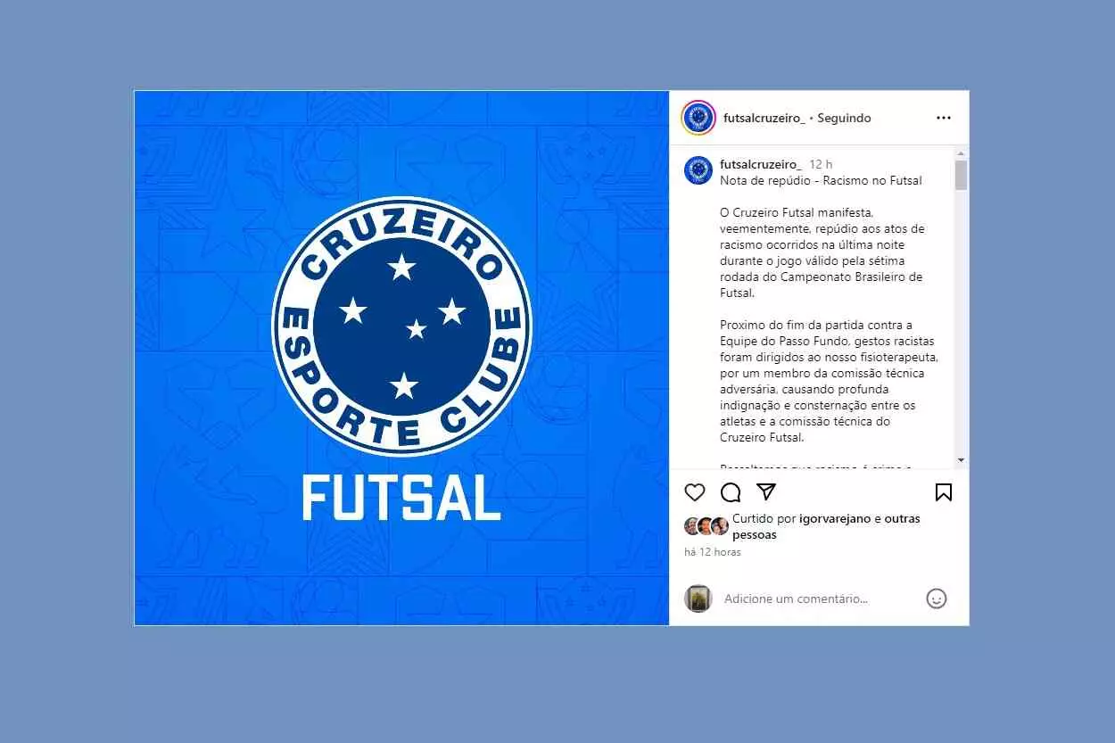 Nota de repúdio do Cruzeiro Futsal, contra supostos atos de racismo de um integrante da comissão técnica do Passo Fundo Futsal, durante o jogo que terminou com empate por 3 a 3